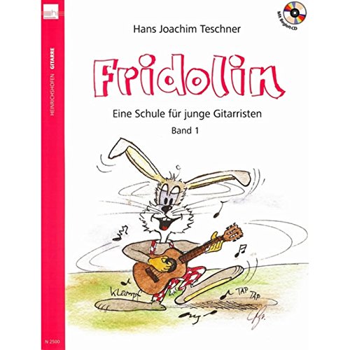 Fridolin: Eine Schule für junge Gitarristen. Band 1 mit CD: Eine Schule für junge Gitarristen. Band 1 mit MP3- Download inklusive