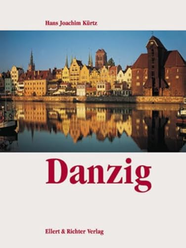 Danzig. Eine Bildreise