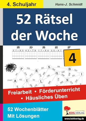 52 Rätsel der Woche / Klasse 4: Freiarbeit - Förderunterricht - Häusliches Üben - 4. Schuljahr 52 Rätsel der Woche / Klasse 4: Freiarbeit - Förderunterricht - Häusliches Üben - 4. Schuljahr