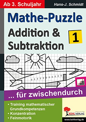 Mathe-Puzzle ... für zwischendurch / Band 1: Addition & Subtraktion von KOHL VERLAG Der Verlag mit dem Baum