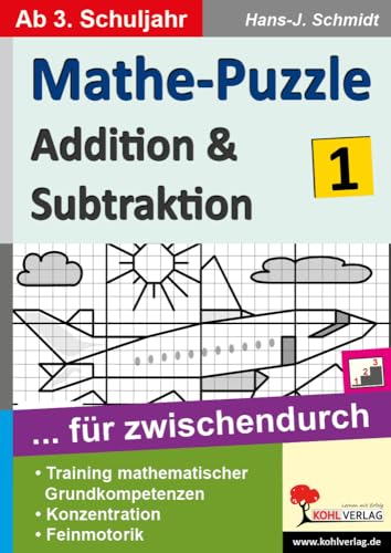 Mathe-Puzzle ... für zwischendurch / Band 1: Addition & Subtraktion von KOHL VERLAG Der Verlag mit dem Baum