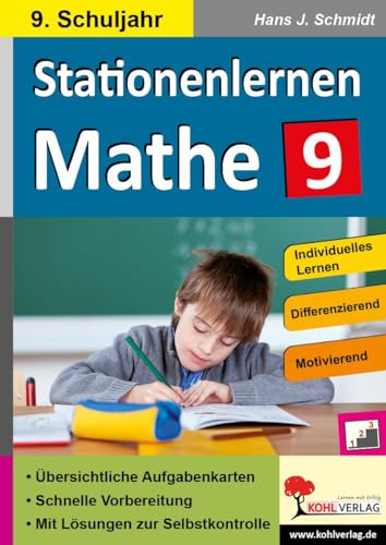Stationenlernen Mathe / Klasse 9: Komplett ausgearbeitetes Freiarbeitsmaterial im 9. Schuljahr von Kohl Verlag