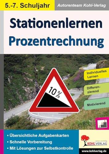 Stationenlernen Prozentrechnung: Kopiervorlagen zum Einsatz im 5.-7. Schuljahr von Kohl Verlag