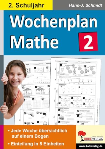 Wochenplan Mathe / Klasse 2: Jede Woche übersichtlich auf einem Bogen! (2. Schuljahr) von Kohl Verlag