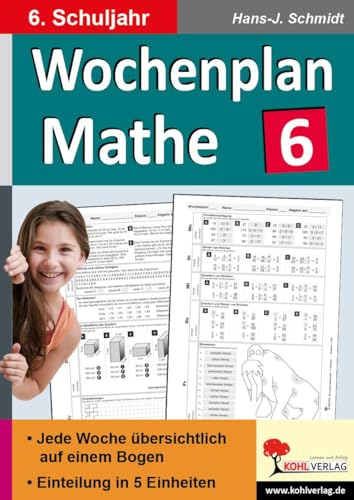 Wochenplan Mathe / Klasse 6: Jede Woche übersichtlich auf einem Bogen! (6. Schuljahr)