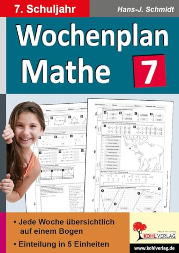 Wochenplan Mathe / Klasse 7: Jede Woche übersichtlich auf einem Bogen! (7. Schuljahr) von Kohl Verlag