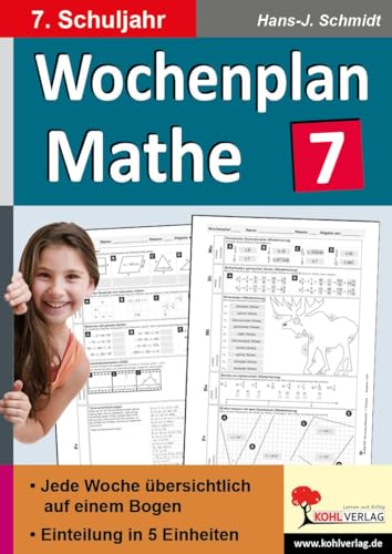 Wochenplan Mathe / Klasse 7: Jede Woche übersichtlich auf einem Bogen! (7. Schuljahr)