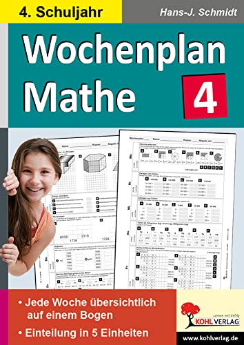 Wochenplan Mathe 4. Schuljahr: Jede Woche übersichtlich auf einem Bogen: Jede Woche übersichtlich auf einem Bogen! (4. Schuljahr)