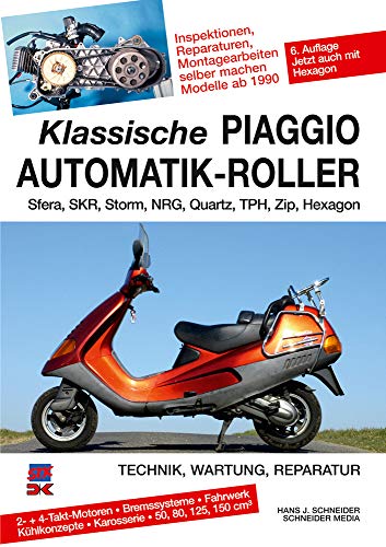 Klassische Piaggio Automatik-Roller: Sfera, SKR, Storm, NRG, Quartz, TPH, Zip seit 1990: Sfera, SKR, Storm, NRG, Quartz, TPH, Zip, Hexagon seit 1990