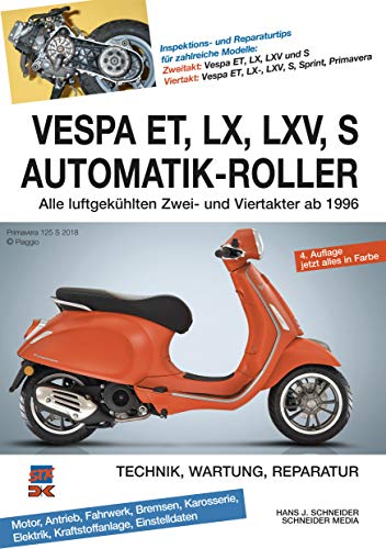 Vespa ET, LX, LXV, S Automatik-Roller: Alle luftgekühlten Zwei- und Viertakter ab 1996