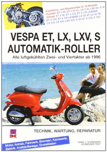 Vespa ET, LX, LXV, S Automatik-Roller: Alle luftgekühlten Zwei- und Viertakter ab 1996