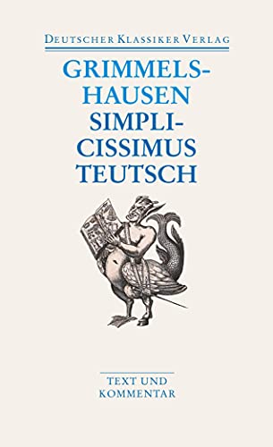 Simplicissimus Teutsch: Text und Kommentar (DKV Taschenbuch) von Deutscher Klassikerverlag
