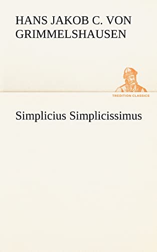 Simplicius Simplicissimus (TREDITION CLASSICS) von tredition