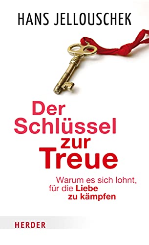 Der Schlüssel zur Treue: Warum es sich lohnt, für die Liebe zu kämpfen Der Schlüssel zur Treue: Warum es sich lohnt, für die Liebe zu kämpfen
