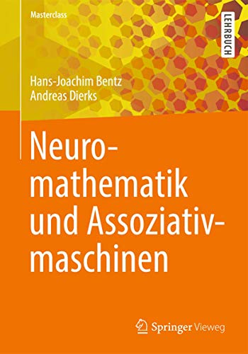 Neuromathematik und Assoziativmaschinen (Masterclass) von Springer Vieweg