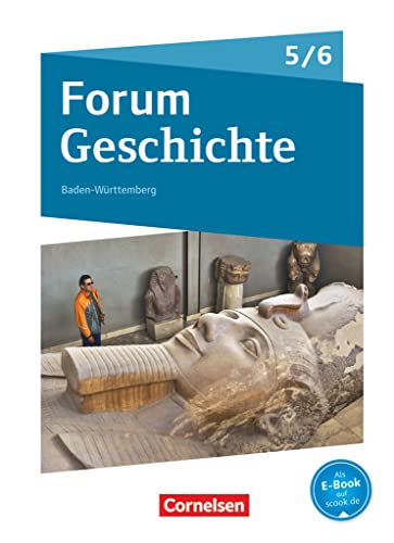 Forum Geschichte - Neue Ausgabe - Gymnasium Baden-Württemberg - 5./6. Schuljahr: Von der Urgeschichte bis zum Beginn des Mittelalters - Schulbuch Forum Geschichte - Neue Ausgabe - Gymnasium Baden-Württemberg - 5./6. Schuljahr: Von der Urgeschichte bis zum Beginn des Mittelalters - Schulbuch