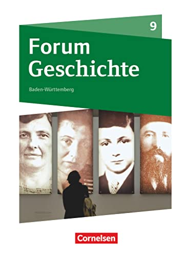 Forum Geschichte - Neue Ausgabe - Gymnasium Baden-Württemberg - 9. Schuljahr: Von 1933 bis zum Ende des Kalten Krieges - Schulbuch von Cornelsen Verlag GmbH