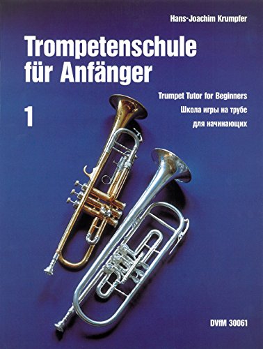 Trompetenschule für Anfänger Teil 1: Die spieltechnischen Grundlagen (DV 30061)