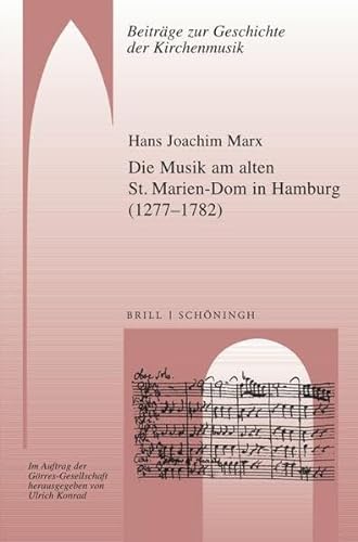 Die Musik am alten St. Marien-Dom in Hamburg (1277Ð1782) (Beiträge zur Geschichte der Kirchenmusik)