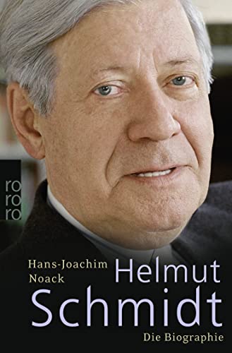 Helmut Schmidt: Die Biographie von Rowohlt