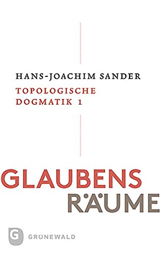 Topologische Dogmatik Topologische Dogmatik von Matthias-Grünewald-Verlag