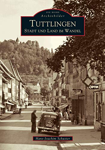 Tuttlingen. Stadt und Land im Wandel von Sutton