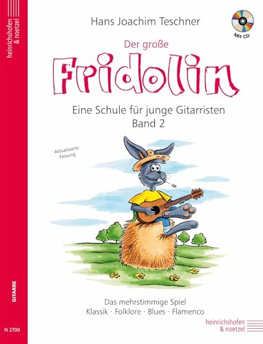 Fridolin / Der große Fridolin mit CD: Gitarrenschule für Einzel- und Gruppenunterricht. Das mehrstimmige Spiel. Klassik - Folklore - Blues - Flamenco: ... Spiel: Klassik - Folklore - Blues - Flamenco