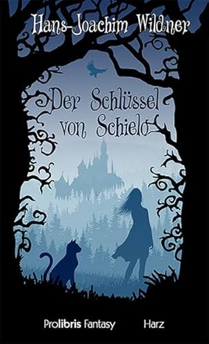 Der Schlüssel von Schielo: Fantasy Harz