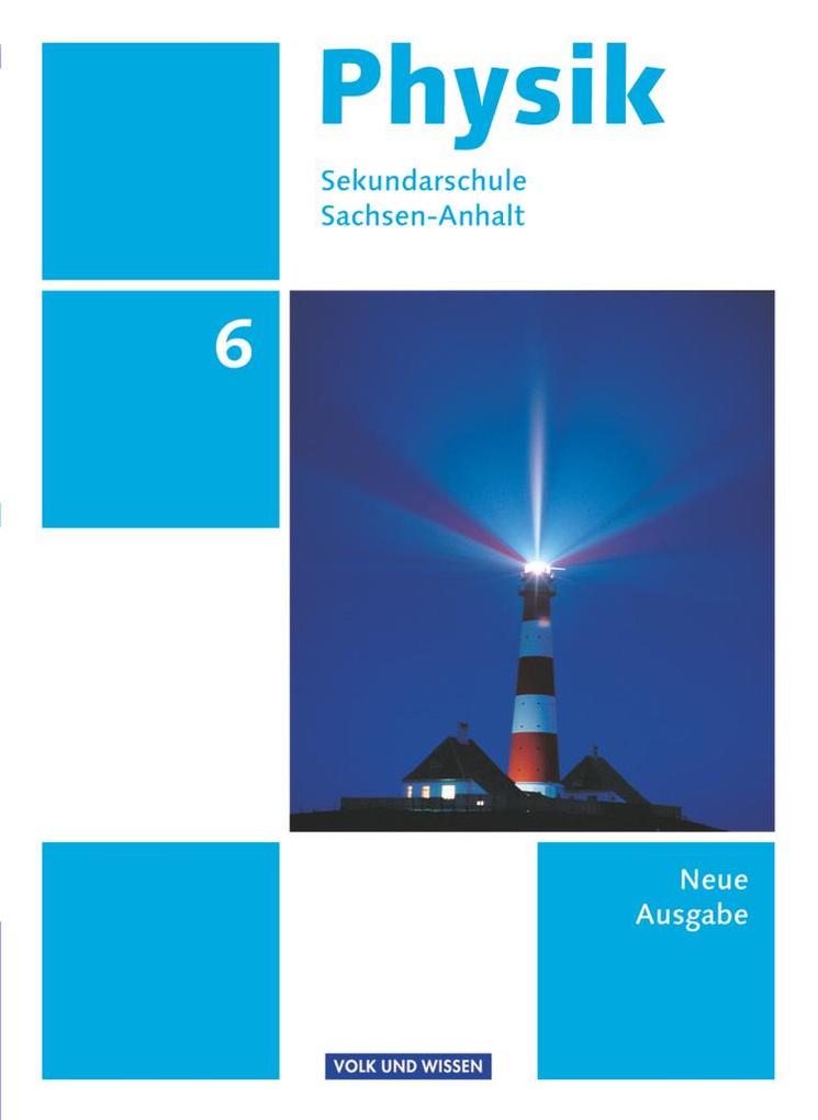 Physik 6. Schuljahr. Schülerbuch Sekundarschule Sachsen-Anhalt von Volk u. Wissen Vlg GmbH