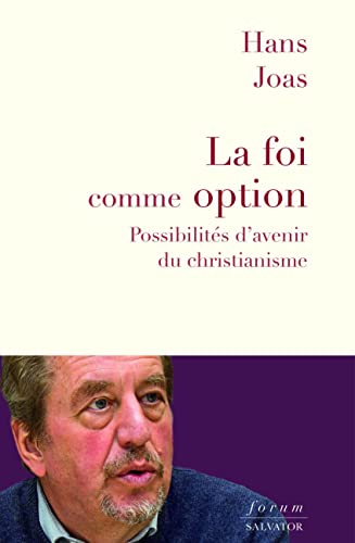 La foi comme option. Possibilités d´avenir du christianisme
