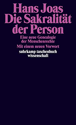 Die Sakralität der Person: Eine neue Genealogie der Menschenrechte (suhrkamp taschenbuch wissenschaft) von Suhrkamp Verlag AG