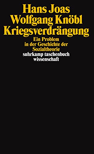 Kriegsverdrängung: Ein Problem in der Geschichte der Sozialtheorie (suhrkamp taschenbuch wissenschaft)