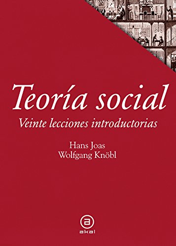 Teoría social : veinte lecciones introductorias (Textos, Band 41) von Ediciones Akal