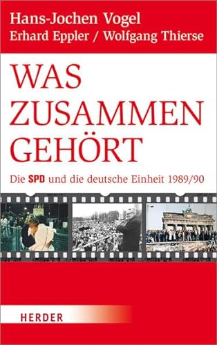Was zusammengehört: Die SPD und die deutsche Einheit 1989/90