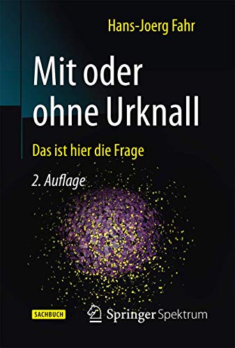 Mit oder ohne Urknall: Das ist hier die Frage von Springer Spektrum