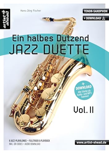 Ein halbes Dutzend Jazz-Duette - Vol. 2 - Tenorsaxophon: 6 Jazz-Playalongs (inkl. Download). Spielbuch. Musiknoten.