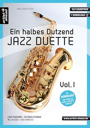 Ein halbes Dutzend Jazz-Duette - Vol. 1 - Altsaxophon: 6 Jazz-Playalongs (inkl. Download). Spielbuch. Musiknoten.