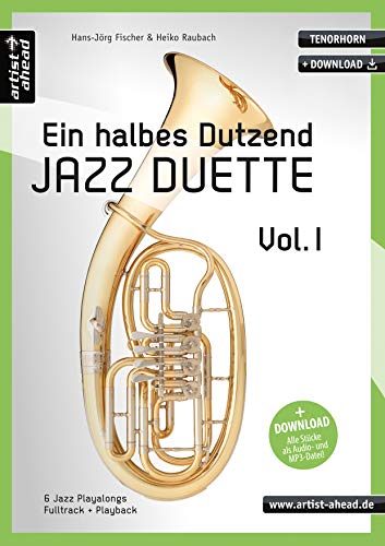 Ein halbes Dutzend Jazz-Duette - Vol. 1 - Tenorhorn: 6 Jazz-Playalongs (inkl. Download). Spielbuch. Musiknoten.