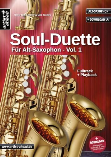 Soul Duette für Alt-Saxophon - Vol. 1 - 6 Soul-Playalongs (inkl. Download). Spielbuch. Musiknoten.: Sechs Playalongs für zwei Alt- oder Tenor- und ... und Alt-Saxophon (inkl. Audio-Download)