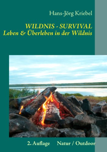 Survival - Leben und Überleben in der Wildnis: ein Praxisbuch von Books on Demand GmbH