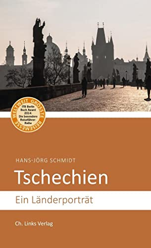 Tschechien: Ein Länderporträt (Diese Buchreihe wurde mit dem ITB-BuchAward ausgezeichnet) (Länderporträts)