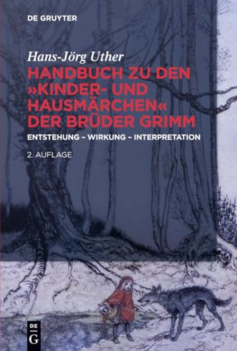 Handbuch zu den Kinder- und Hausmärchen der Brüder Grimm: Entstehung - Wirkung - Interpretation