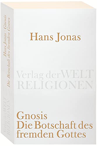 Gnosis: Die Botschaft des fremden Gottes (Verlag der Weltreligionen Taschenbuch) von Verlag der Weltreligionen