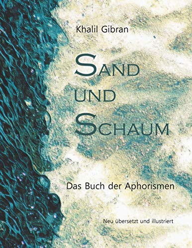 Sand und Schaum: Das Buch der Aphorismen von Books on Demand GmbH