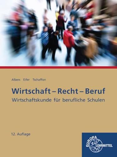 Wirtschaft-Recht-Beruf: Wirtschaftskunde für berufliche Schulen