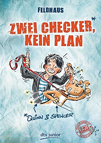 Zwei Checker, kein Plan Quinn & Spencer: Comic Roman (Die Quinn und Spencer-Reihe, Band 1)