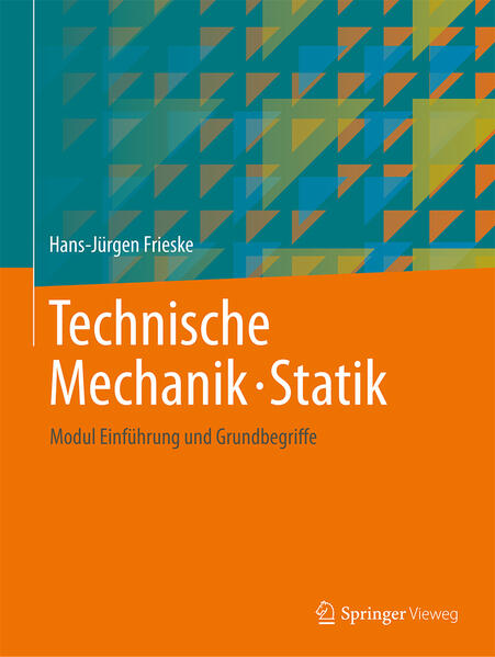 Technische Mechanik · Statik von Springer Fachmedien Wiesbaden