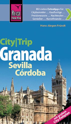 Reise Know-How CityTrip Granada, Sevilla, Córdoba - mit großem City-Faltplan