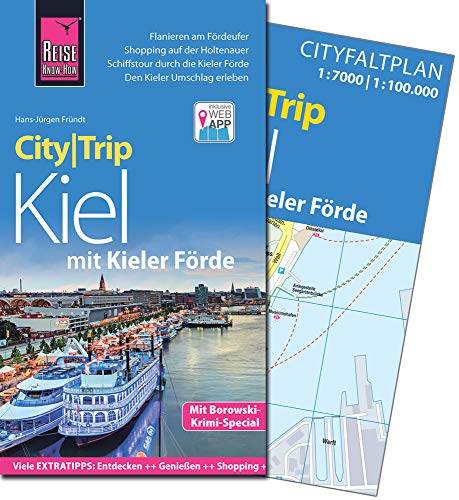 Reise Know-How CityTrip Kiel mit Kieler Förde: Reiseführer mit Faltplan und kostenloser Web-App