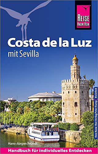 Reise Know-How Reiseführer Costa de la Luz - mit Sevilla Reise Know-How Reiseführer Costa de la Luz - mit Sevilla